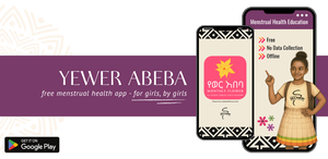 Yewer Abeba App Launches: Revolutionizing Menstrual Education For All